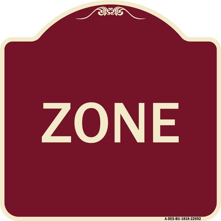 Designer Series Sign-Zone, Burgundy Heavy-Gauge Aluminum Architectural Sign